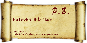 Polevka Bátor névjegykártya